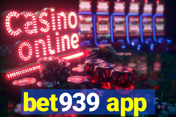 bet939 app